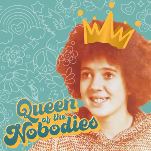 Queen of the Nobodies